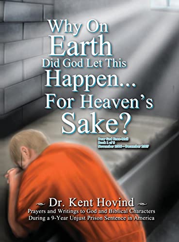 Why On Earth Did God Let This Happen For Heaven's Sake? Dear God Kneemail Book 1